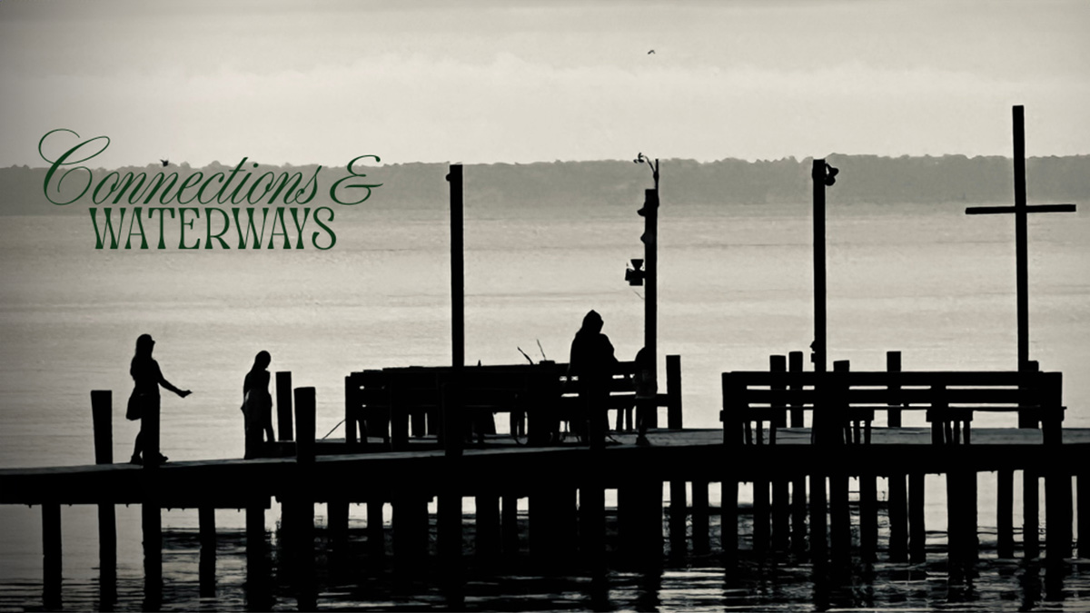 Sights of Sound:  Connections and Waterways